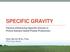 SPECIFIC GRAVITY. Factors Influencing Specific Gravity in Prince Edward Island Potato Production. Ryan Barrett, M.Sc, P.Ag PEI Potato Board