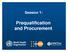 Session 1: Prequalification and Procurement
