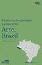 Financing Sustainable Landscapes: Acre, Brazil