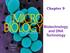 Chapter 9. Biotechnology and DNA Technology