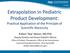 Extrapolation in Pediatric Product Development: Practical Application of the Principle of Scientific Necessity