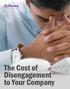 Change the way the world works. The Cost of Disengagement to Your Company