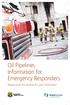 Oil Pipelines Information for Emergency Responders. Please retain this booklet for your information