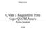 Create a Requisition from SuperQUOTE Award