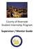 County of Riverside Student Internship Program. Supervisor / Mentor Guide