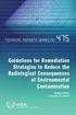 Guidelines for Remediation Strategies to Reduce the Radiological Consequences of Environmental Contamination. Technical Reports SeriEs No.