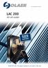 The Professional Choice LAC 200. Air oil cooler SIZE MATTERS! OLAER LAC 200 The largest standard air oil cooler in the class