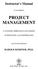 Instructor's Manual. to accompany PROJECT MANAGEMENT. A SYSTEMS APPROACH to PLANNING, SCHEDULING, and CONTROLLING ELEVENTH EDITION