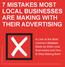 7 MISTAKES MOST LOCAL BUSINESSES ARE MAKING WITH THEIR ADVERTISING