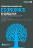 ECONOMICS ECONOMICS EDEXCEL INTERNATIONAL GCSE INTERNATIONAL ADVANCED LEVEL SPECIFICATION