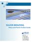 SILVER BRAZING Alloys and Fluxes Product Guide