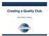 Creating a Quality Club. Club Officer Training