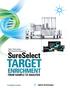 Surely Better Target Enrichment from Sample to Sequencer and Analysis