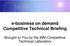 e-business on demand Competitive Technical Briefing Brought to You by the IBM Competitive Technical Laboratory