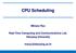 CPU Scheduling Minsoo Ryu Real-Time Computing and Communications Lab. Hanyang University