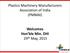 Plastics Machinery Manufacturers Association of India (PMMAI) Welcomes Hon ble Min. DHI 29 th May, 2015