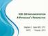 ICD-10 IMPLEMENTATION A PHYSICIAN S PERSPECTIVE. Stephen C. Spain MD, CPC AAPC Orlando, 2013