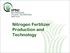 Nitrogen Fertilizer Production and Technology