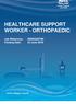 HEALTHCARE SUPPORT WORKER - ORTHOPAEDIC. Job Reference: N Closing Date: 22 June 2018