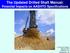 The Updated Drilled Shaft Manual: Potential Impacts on AASHTO Specifications. J. Turner & D. Brown May 24, 2010 AASHTO T-15 Sacramento, CA