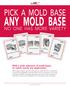 NO ONE HAS MORE VARIETY. With a wide selection of mold bases to match nearly any application,