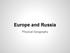 Europe and Russia. Physical Geography