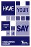 HAVE YOUR SAY. 1 September to 8 October Consultation Booklet
