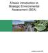 A basic introduction to Strategic Environmental Assessment (SEA)