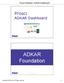 ADKAR Foundation. Prosci ADKAR Dashboard. Prosci Webinar: ADKAR Dashboard. Copyright 2016 Prosci. All rights reserved. 1