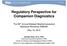 Regulatory Perspective for Companion Diagnostics