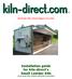 Real lumber kilns, that just happens to be small. Installation guide for kiln-direct s Small Lumber Kiln (and small side-loaded pallet/firewood kiln)