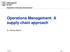 Operations Management: A supply chain approach