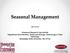 Seasonal Management. Jeff Harris
