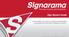 Sign Buyers Guide EVERYTHING YOU NEED TO MAKE AN INFORMED DECISION ON YOUR NEXT SIGNAGE PROJECT Signarama, All rights reserved.