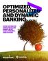 OPTIMIZED, PERSONALIZED AND DYNAMIC BANKING HOW ADVANCED ANALYTICS CAN SHAPE NEXT- LEVEL PRICING AND OFFERS