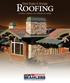 Roofing. Steel Shake & Shingle. A roof for a lifetime, not a lifetime of roofing UNITED STATES SEAMLESS.