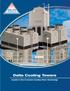 DELTA. Cooling Towers, Inc. Delta Cooling Towers. Leader in Non-Corrosive Cooling Tower Technology