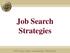 Job Search Strategies. FSU Career Center career.fsu.edu