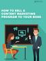 HOW TO SELL A CONTENT MARKETING PROGRAM TO YOUR BOSS
