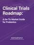 Clinical Trials Roadmap: A Go-To-Market Guide for Probiotics
