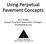 Using Perpetual Pavement Concepts. John Hickey Asphalt Pavement Association of Oregon
