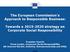 The European Commission's Approach to Responsible Business: Towards a strategy on Corporate Social Responsibility