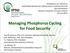 Managing Phosphorus Cycling for Food Security