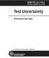 ASME PTC (Revision of ASME PTC ) Test Uncertainty. Performance Test Codes AN AMERICAN NATIONAL STANDARD