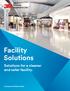 Facility Solutions. Solutions for a cleaner and safer facility. Cleaning and Workplace Safety