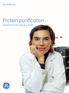 GE Healthcare. Protein purification. Applications that meet your needs