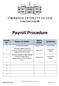 Payroll Procedure. Date of Update. Version No: Reason for Update. Updated By. 1 Procedure Introduced February 2010 Finance Office