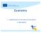 European Commission Taxation and Customs Union. Customs. 1- Implementation of the security amendment 2- MCC/MCCIP