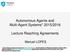 Autonomous Agents and Multi-Agent Systems* 2015/2016. Lecture Reaching Agreements