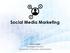 Social Media Marketing. Ayça Turhan Hacettepe University Department Of Business Administration